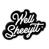 Well Sheeyit Decal