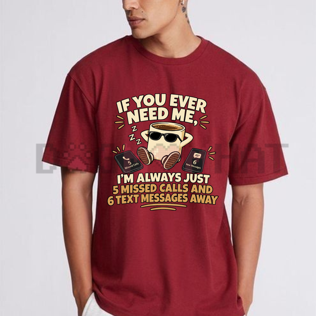 5 Missed Calls Away Sarcastic Introvert Graphic T-Shirt