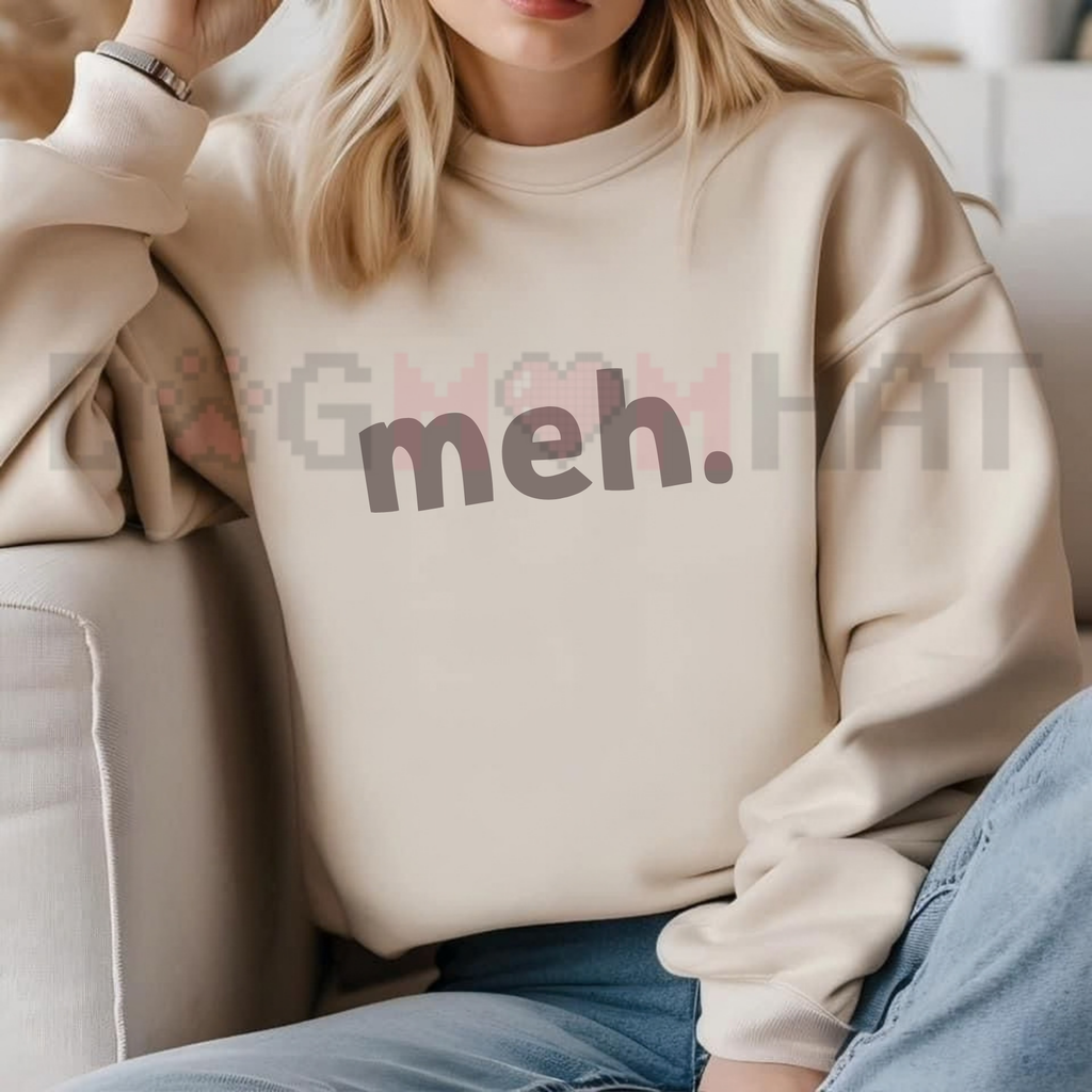 Meh. Unbothered Apathy Fleece Sweatshirt