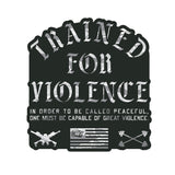 Trained for Violence - Sticker