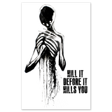 Kill It Before It Kills You Print