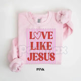 Love Like Jesus Sweatshirt | Trendy Preppy Pink & Red Valentine Shirt | Christian Valentine's Day Crewneck | Jesus Love Graphic Jumper | Retro Faith-Based Pullover | Aesthetic Gospel Heart Shirt