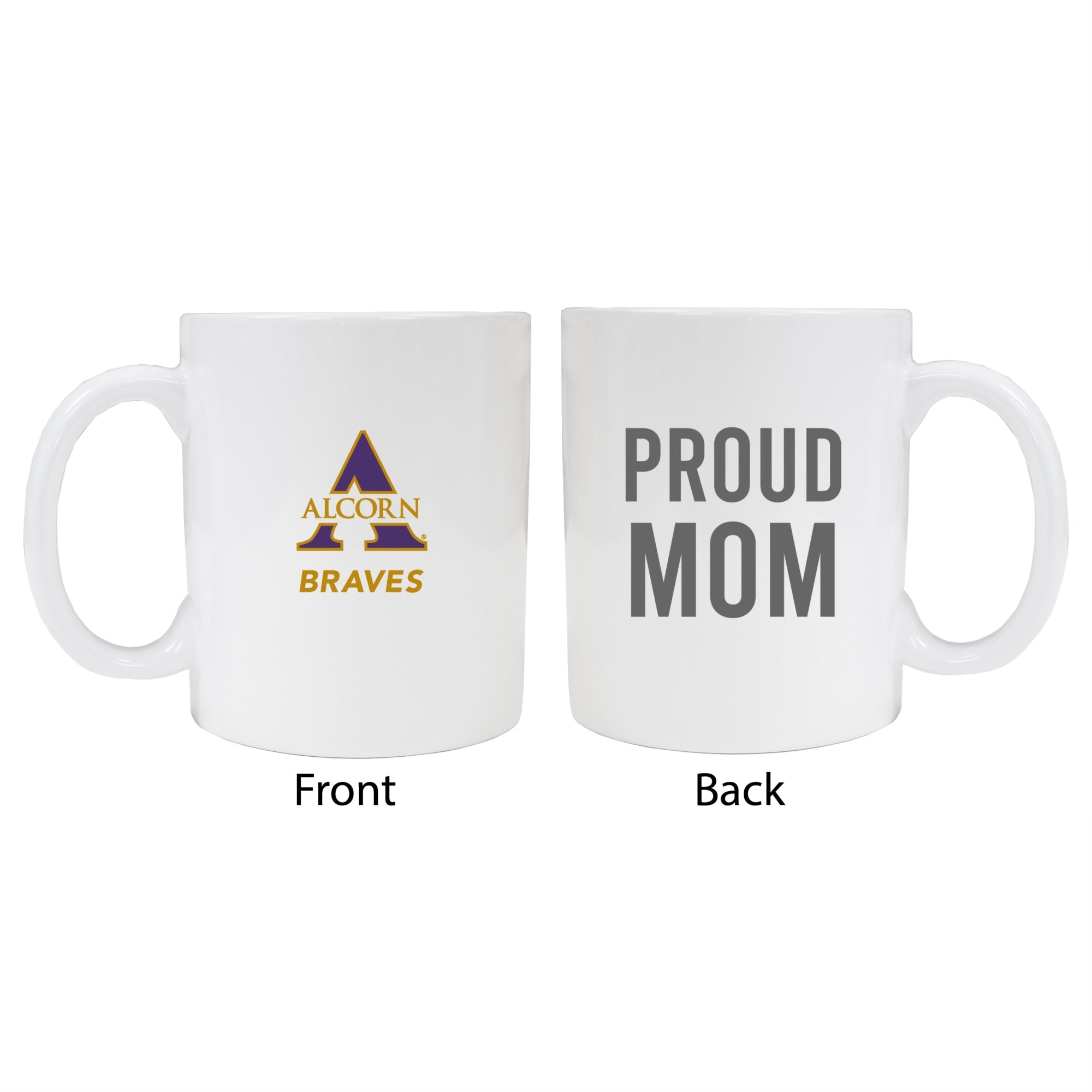 Alcorn State Braves Proud Mom White Ceramic Coffee Mug