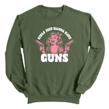 Girls Just Wanna Have Guns (Front Print)