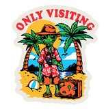 Only Visiting Sticker