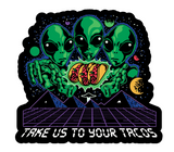 Take Us To Your Tacos Sticker