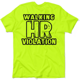 HR Violation - Safety Yellow T-Shirt